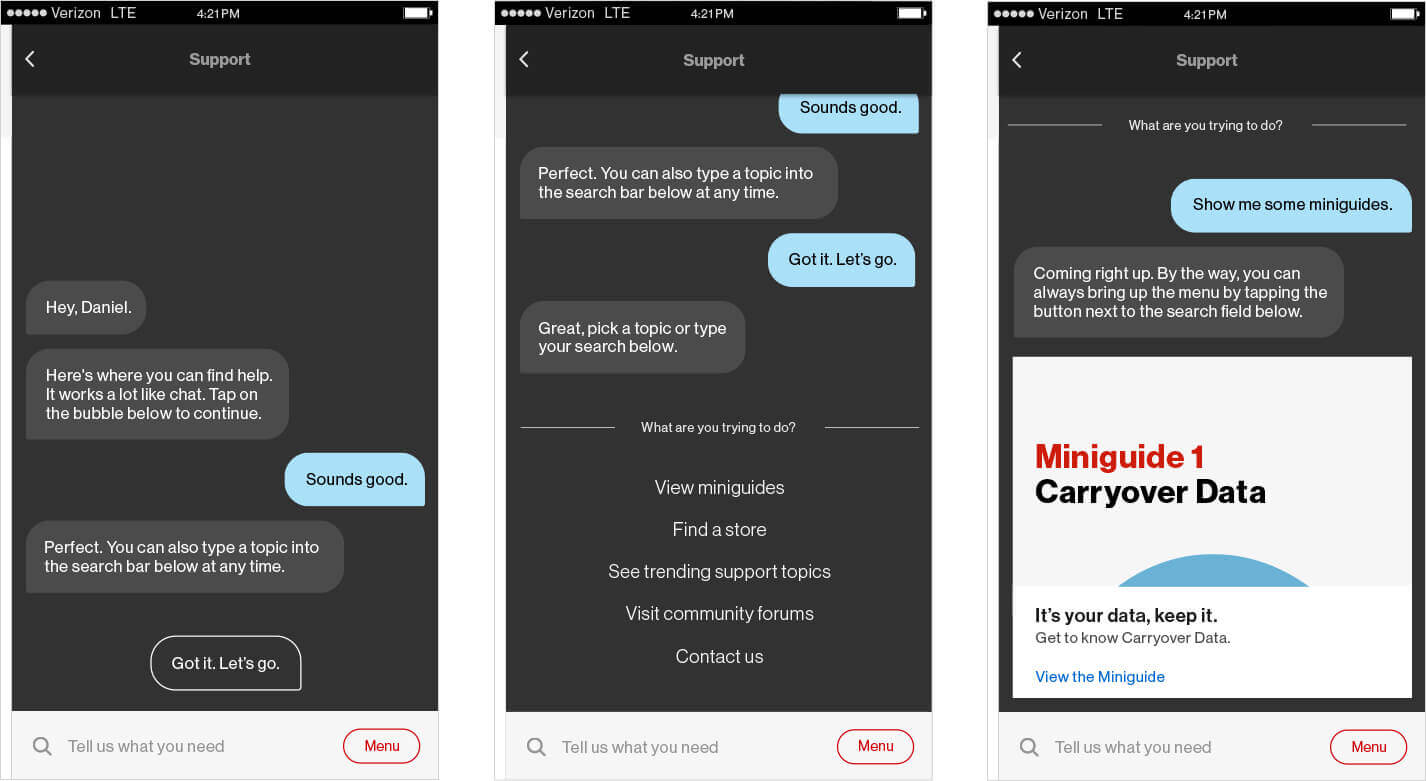I wrote the logic and content for the first release’s chatbot-based support functionality.